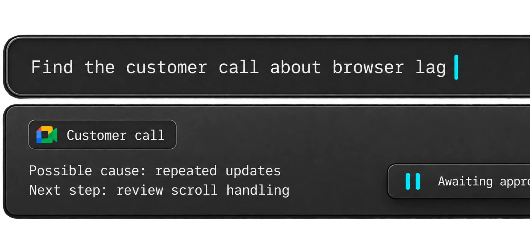 An agent prompt that finds a customer call and proposes a fix awaiting approval