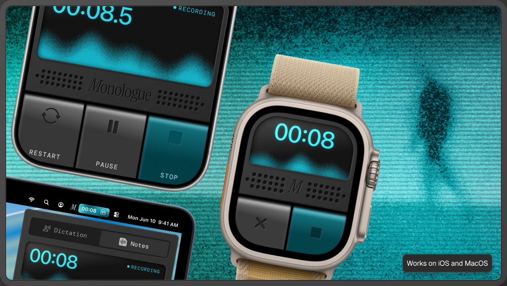 Monologue recording a voice note on iPhone, Apple Watch and Mac